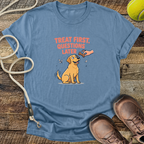Treat First, Questions Later T-Shirt