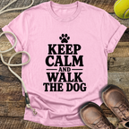 Keep Calm And Walk The Dog T-Shirt