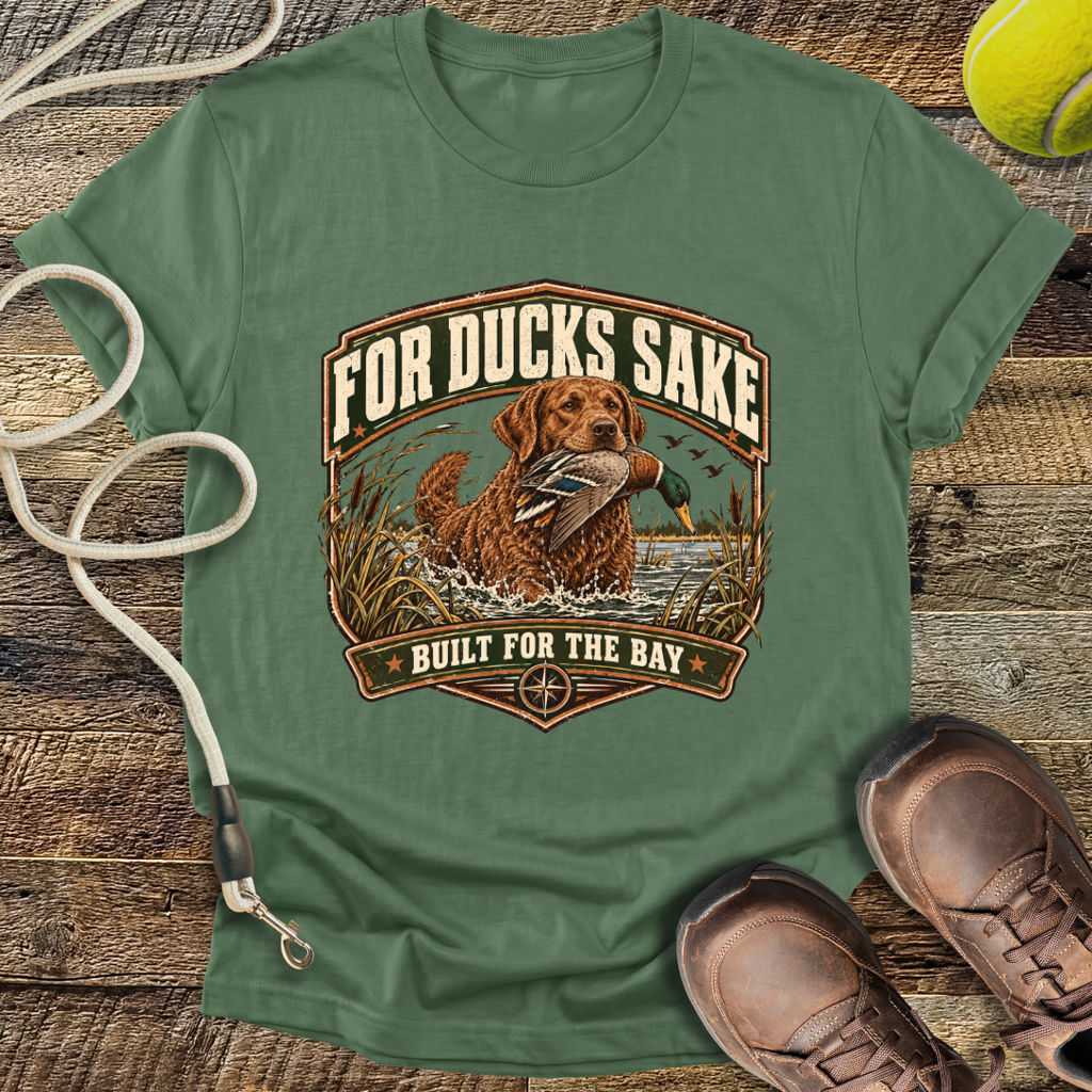 For Ducks Sake (Cesapeake Bay Retriever) T-Shirt