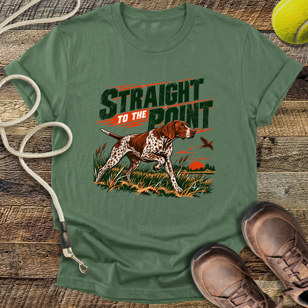Straight To The Point (German Shorthaired Pointer) T-Shirt