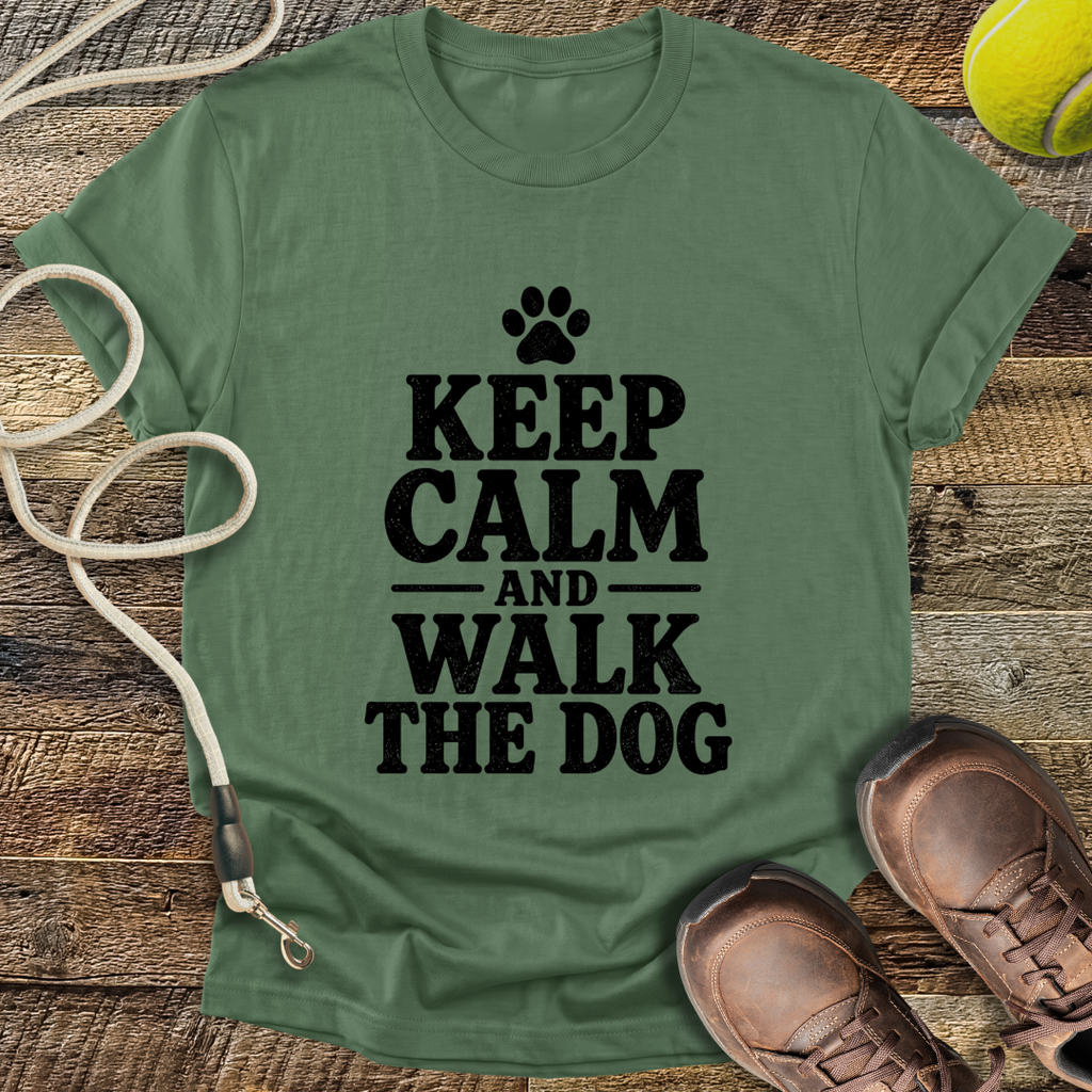 Keep Calm And Walk The Dog T-Shirt