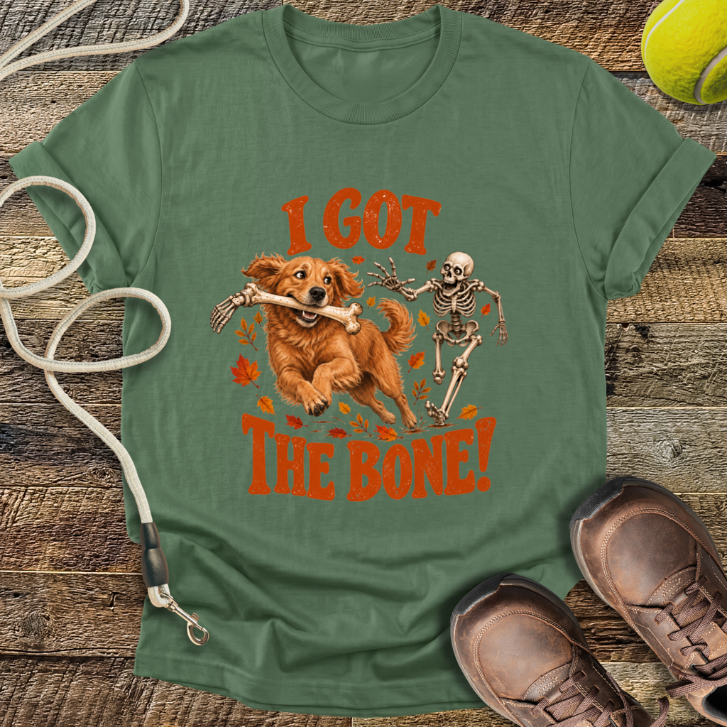 I Got The Bone! T-Shirt