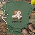I Woke Up Like This T-Shirt