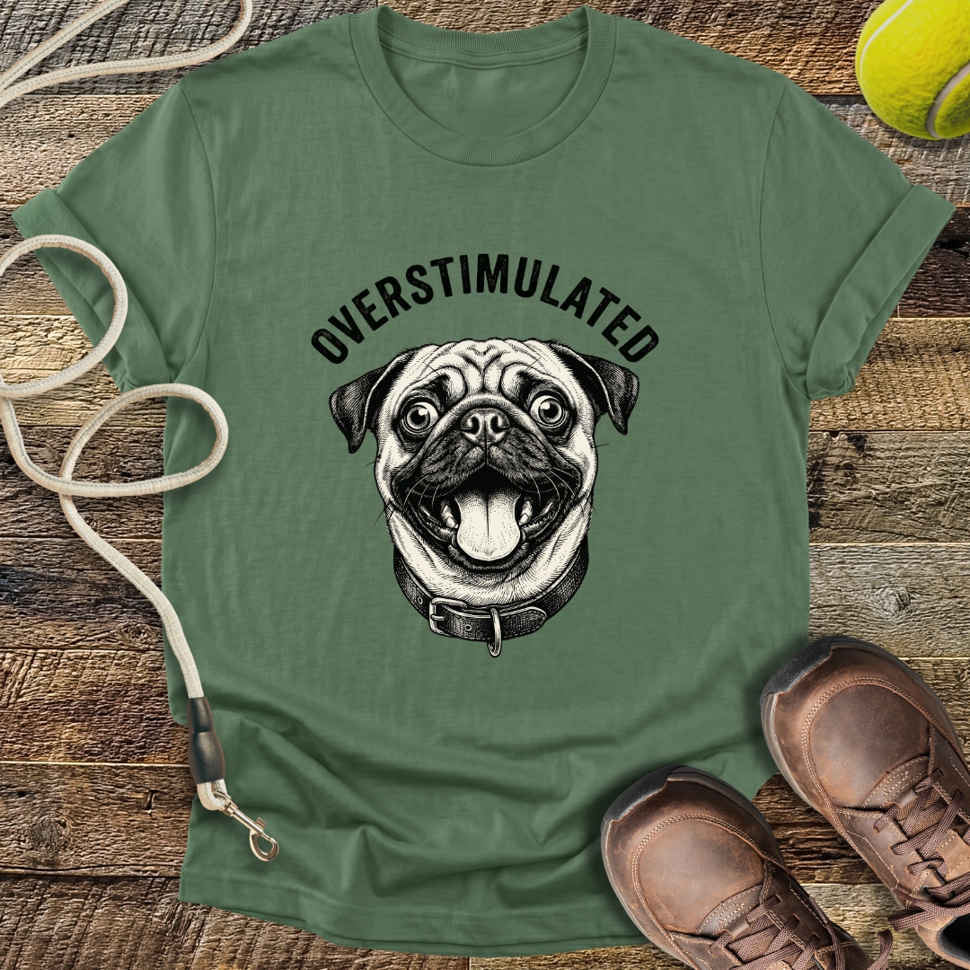 Overstimulated Pug T-Shirt