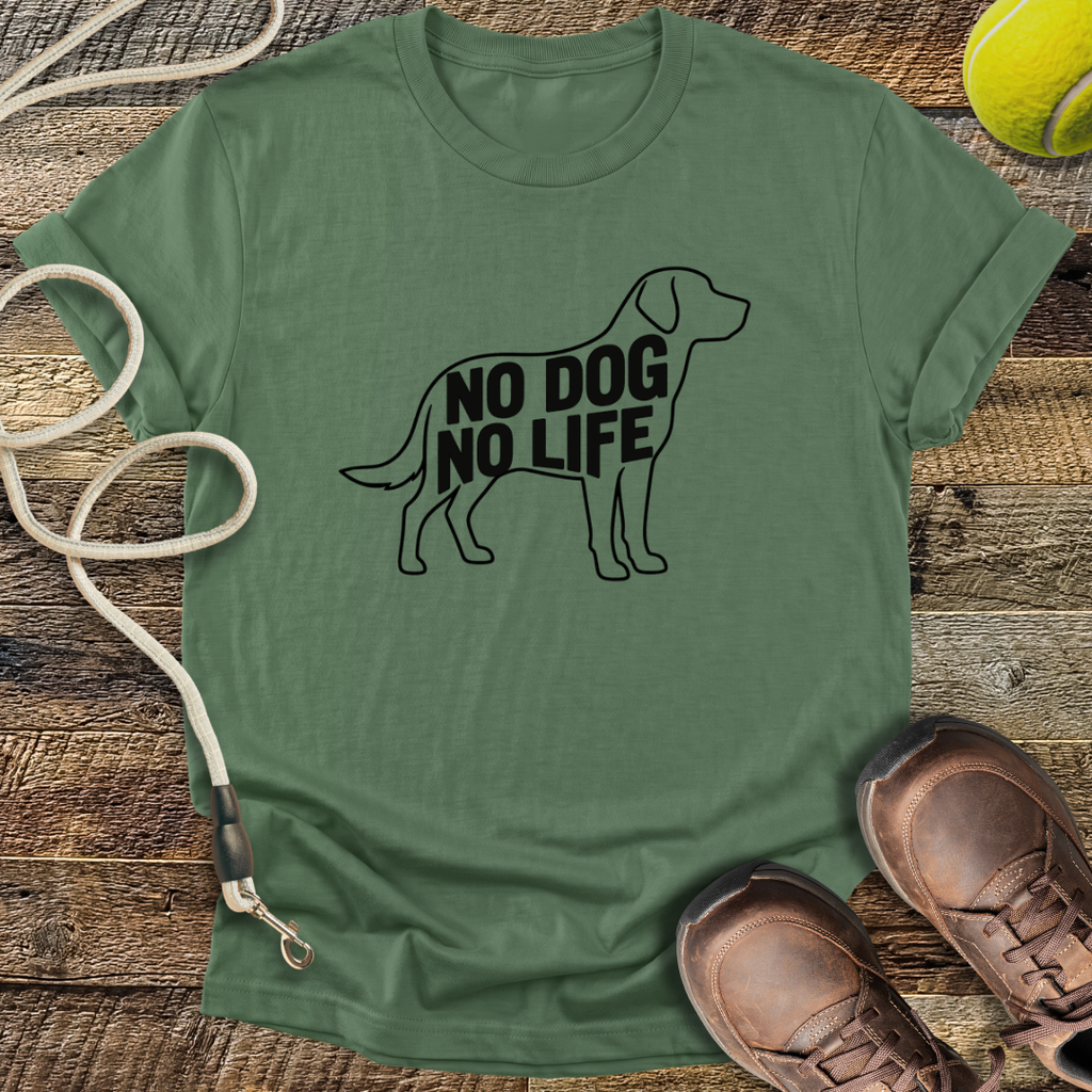 No Dog No Life T-Shirt