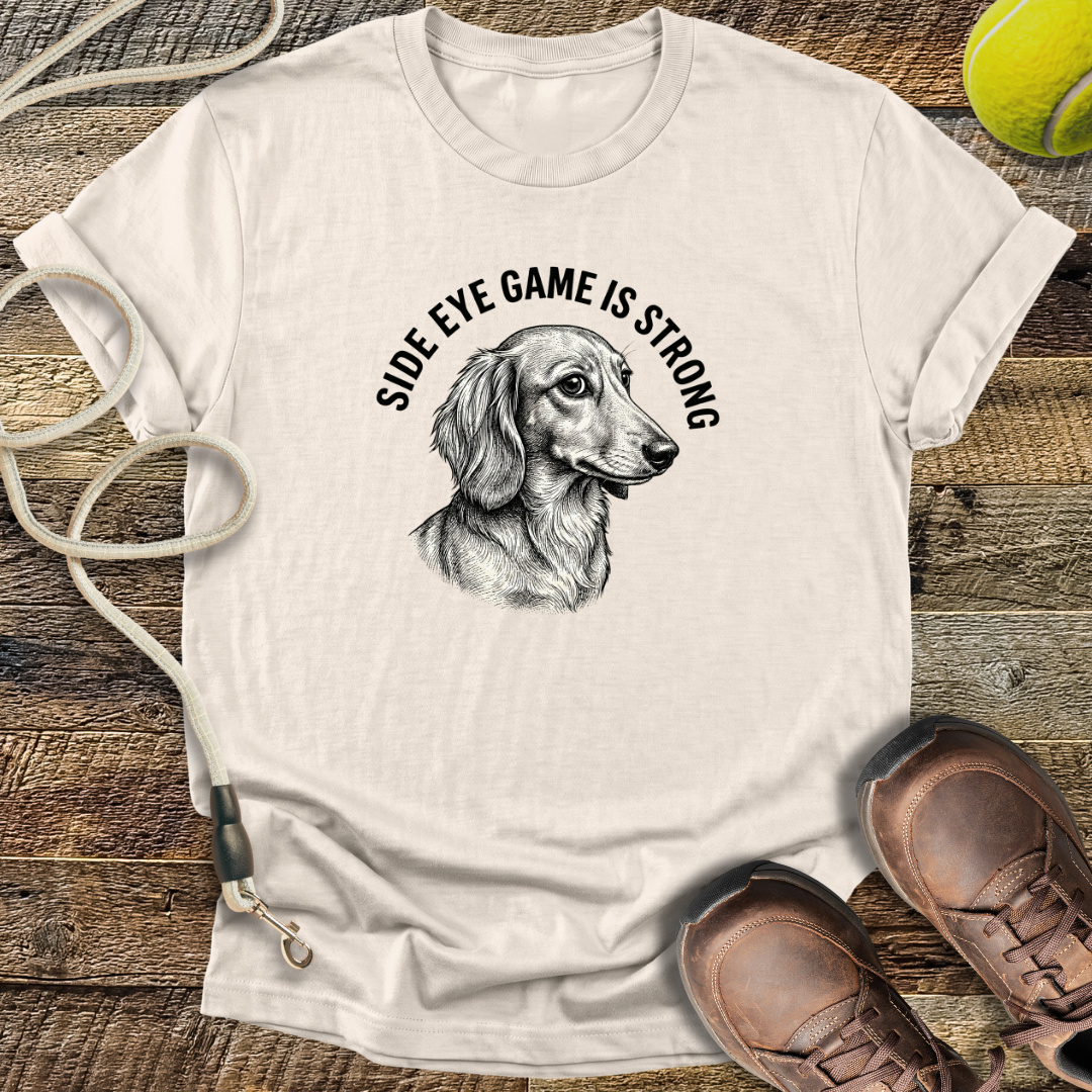 Side Eye Game Is Strong T-Shirt