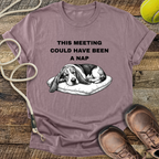 This Meeting Could Have Been A Nap T-Shirt