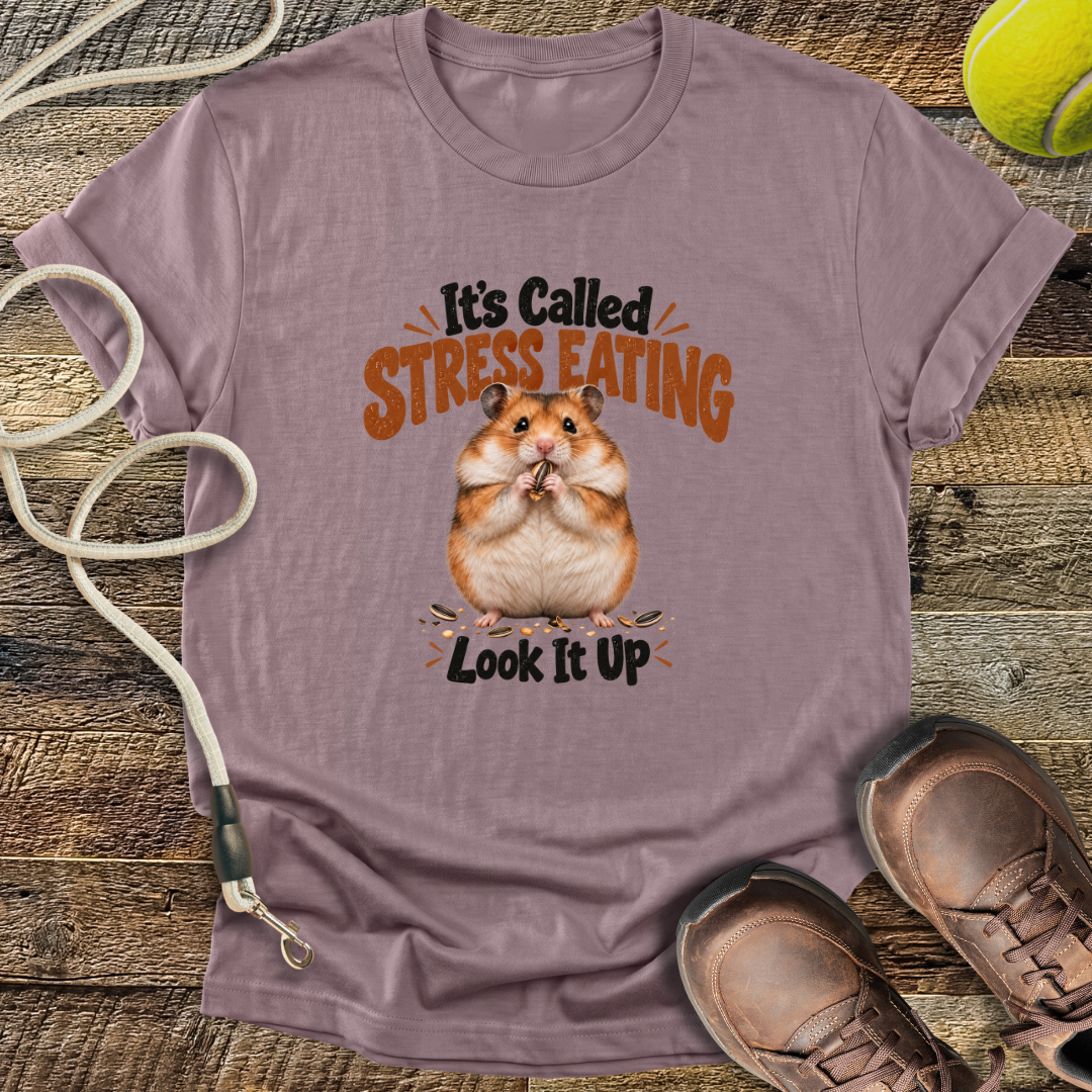 It's Called Stress Eating (Hamster) T-Shirt