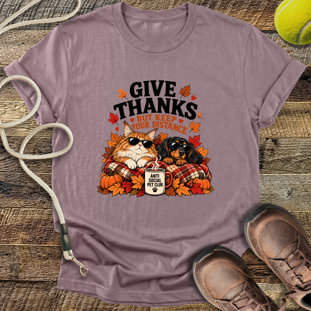 Give Thanks, But Keep Your Distance (Cat and Dachshund) T-Shirt