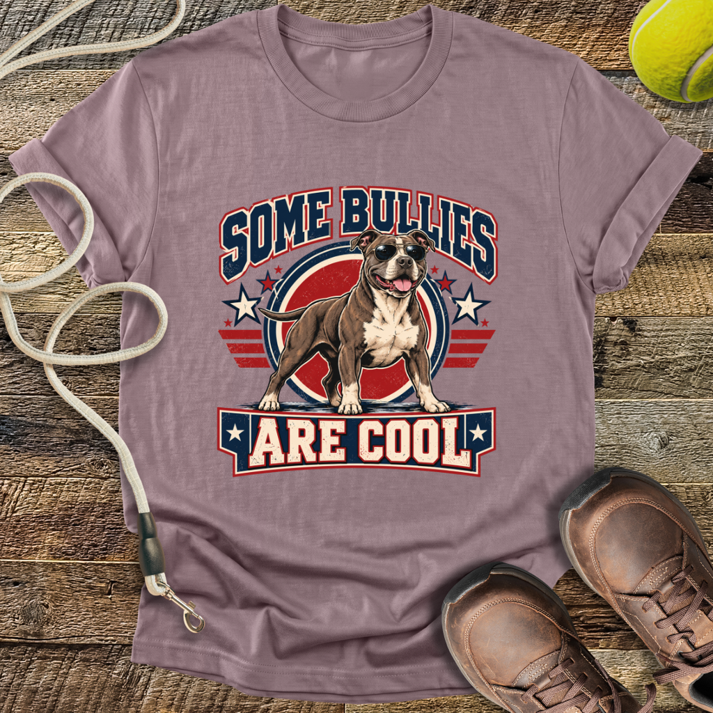 Some Bullies Are Cool (American Pitt Bull Terrier) T-Shirt