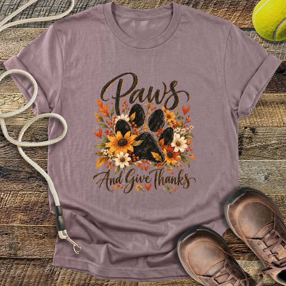 Paws And Give Thanks T-Shirt