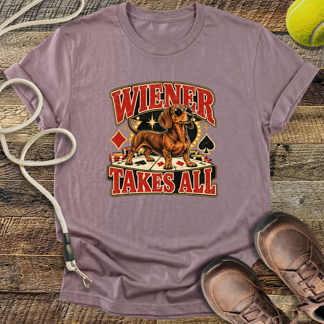 Wiener Takes All (Shorthaired Dachshund) T-Shirt