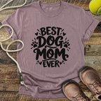 Best Dog Mom Ever T-Shirt