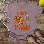 I Got The Bone! T-Shirt