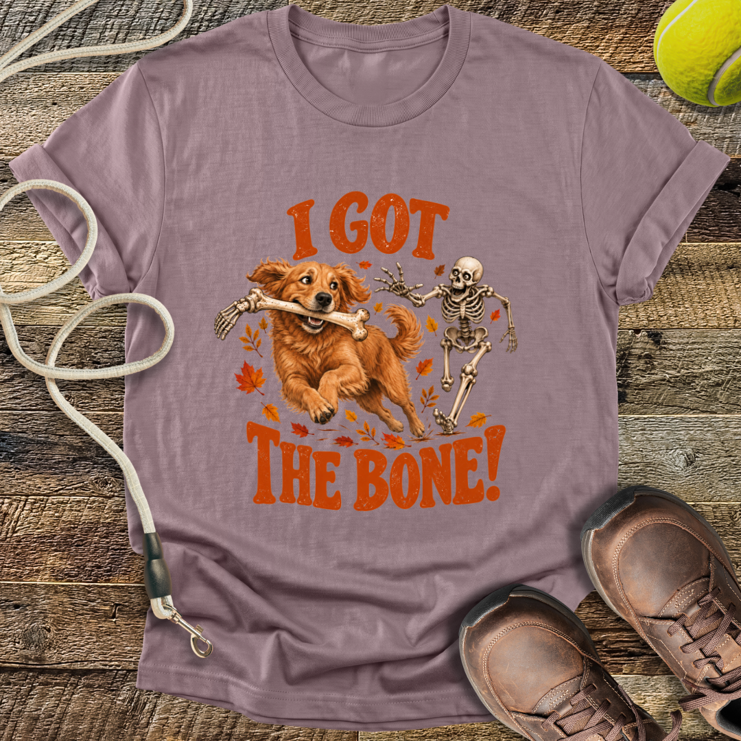 I Got The Bone! T-Shirt