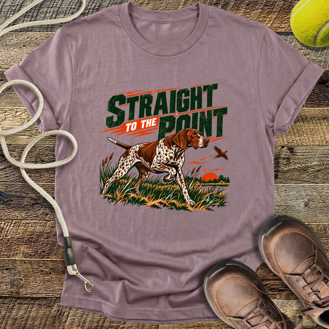 Straight To The Point (German Shorthaired Pointer) T-Shirt