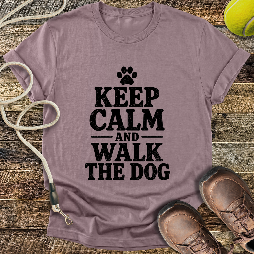 Keep Calm And Walk The Dog T-Shirt