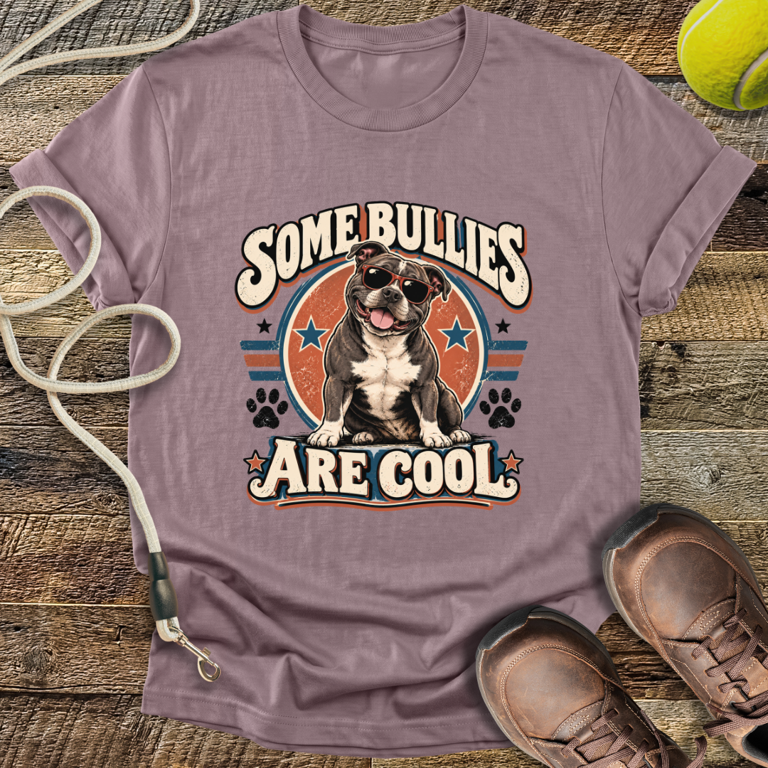 Some Bullies Are Cool (Staffordshire Bull Terrier) T-Shirt