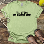 My Dog Has A Middle Name T-Shirt