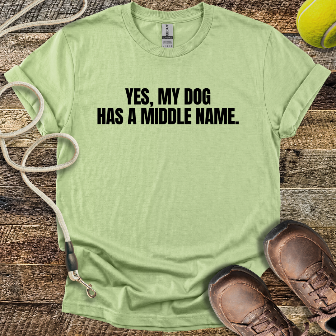 My Dog Has A Middle Name T-Shirt