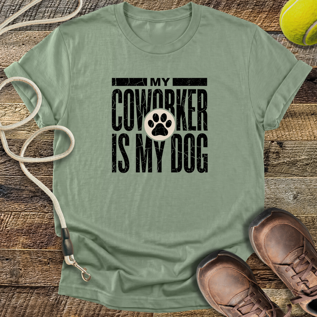 My Coworker Is My Dog T-Shirt