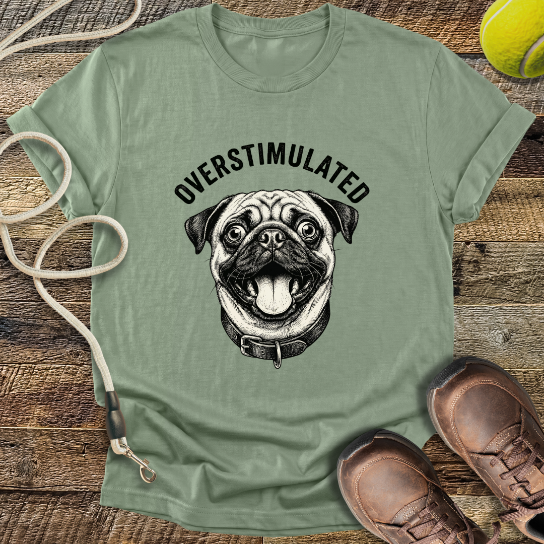 Overstimulated Pug T-Shirt