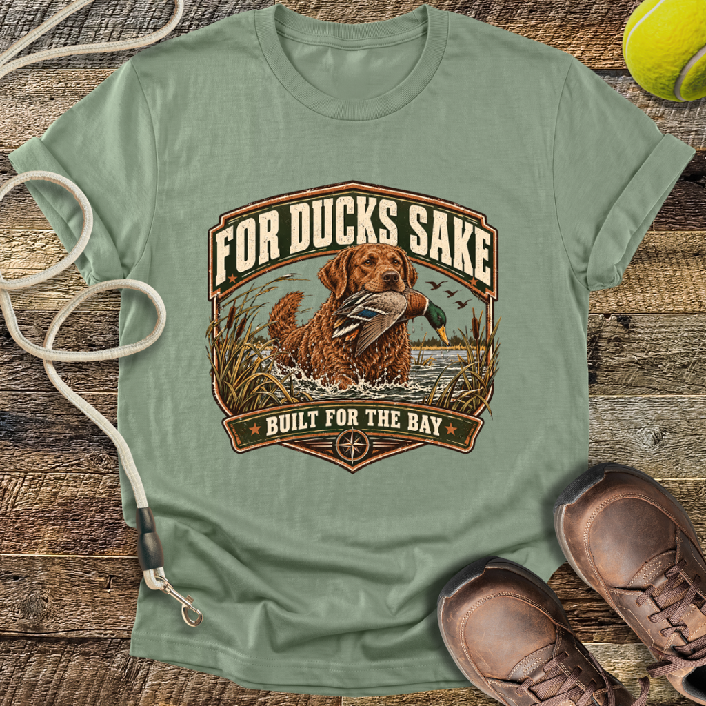 For Ducks Sake (Cesapeake Bay Retriever) T-Shirt