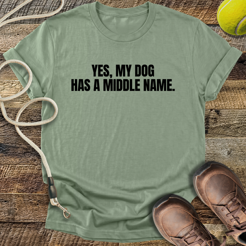 My Dog Has A Middle Name T-Shirt