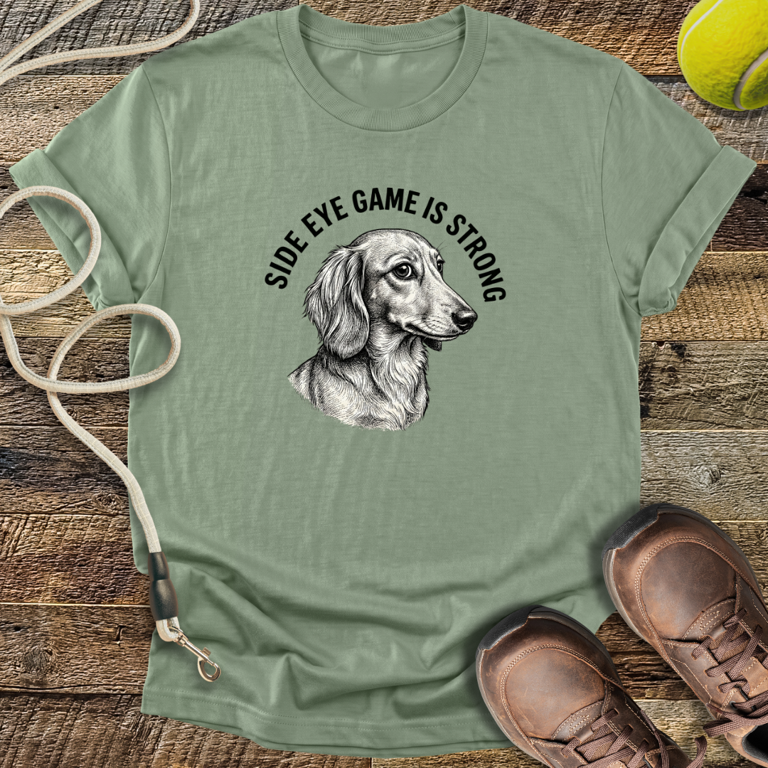 Side Eye Game Is Strong T-Shirt