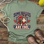 Some Bullies Are Cool (American Pitt Bull Terrier) T-Shirt