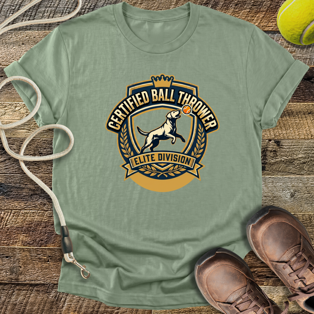 Certified Ball Thrower, Elite Division T-Shirt