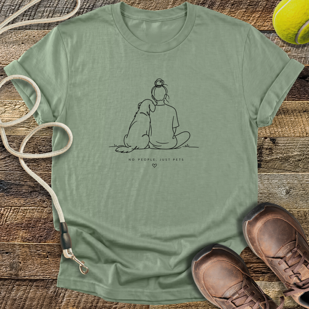 No People, Just Pets T-Shirt