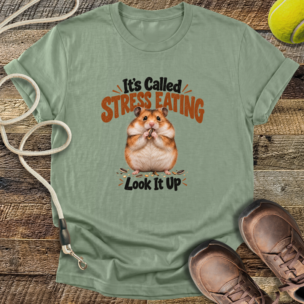 It's Called Stress Eating (Hamster) T-Shirt