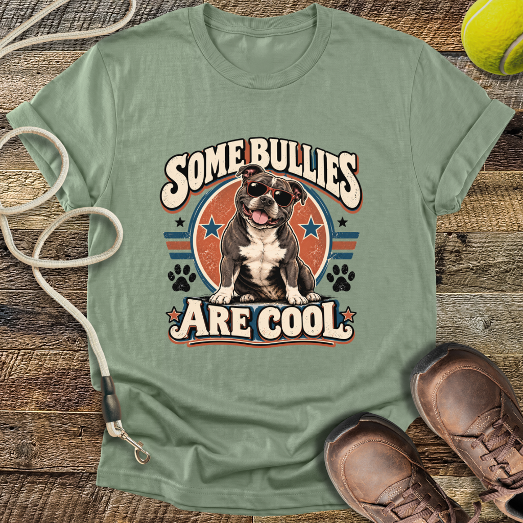 Some Bullies Are Cool (Staffordshire Bull Terrier) T-Shirt