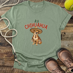 Ay Chihuahua T-Shirt
