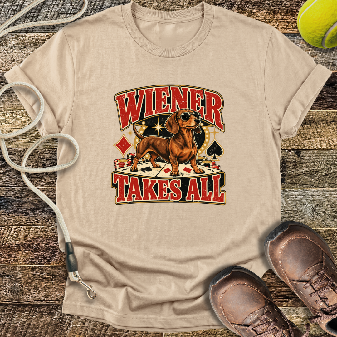 Wiener Takes All (Shorthaired Dachshund) T-Shirt