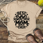 Best Dog Mom Ever T-Shirt