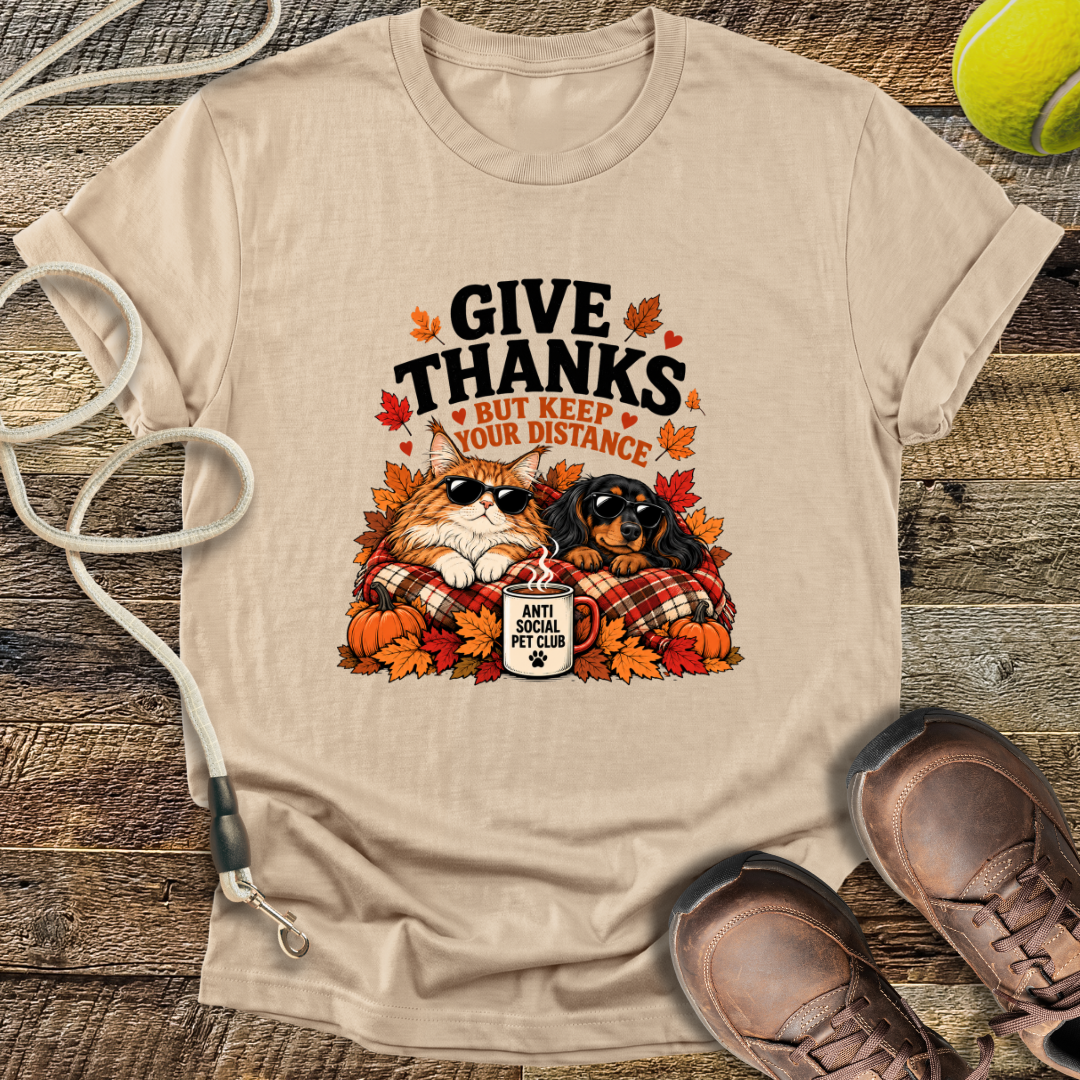 Give Thanks, But Keep Your Distance (Cat and Dachshund) T-Shirt