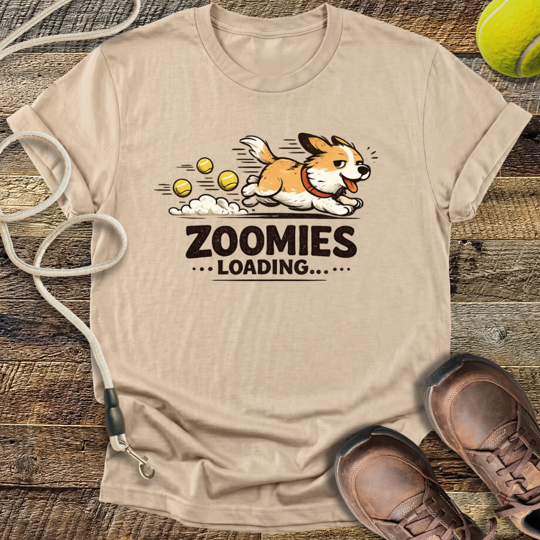 Zoomies...Loading T-Shirt