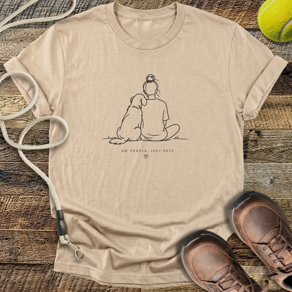 No People, Just Pets T-Shirt