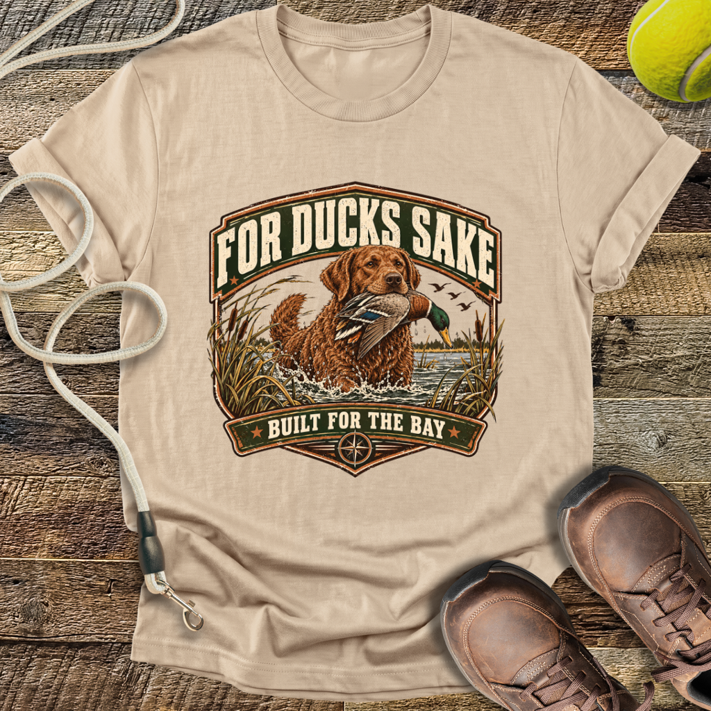 For Ducks Sake (Cesapeake Bay Retriever) T-Shirt