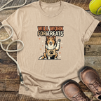 Will Work For Treats T-Shirt