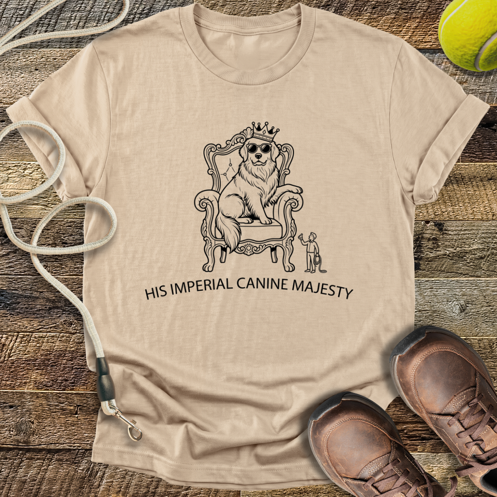 His Imperial Canine Majesty T-Shirt