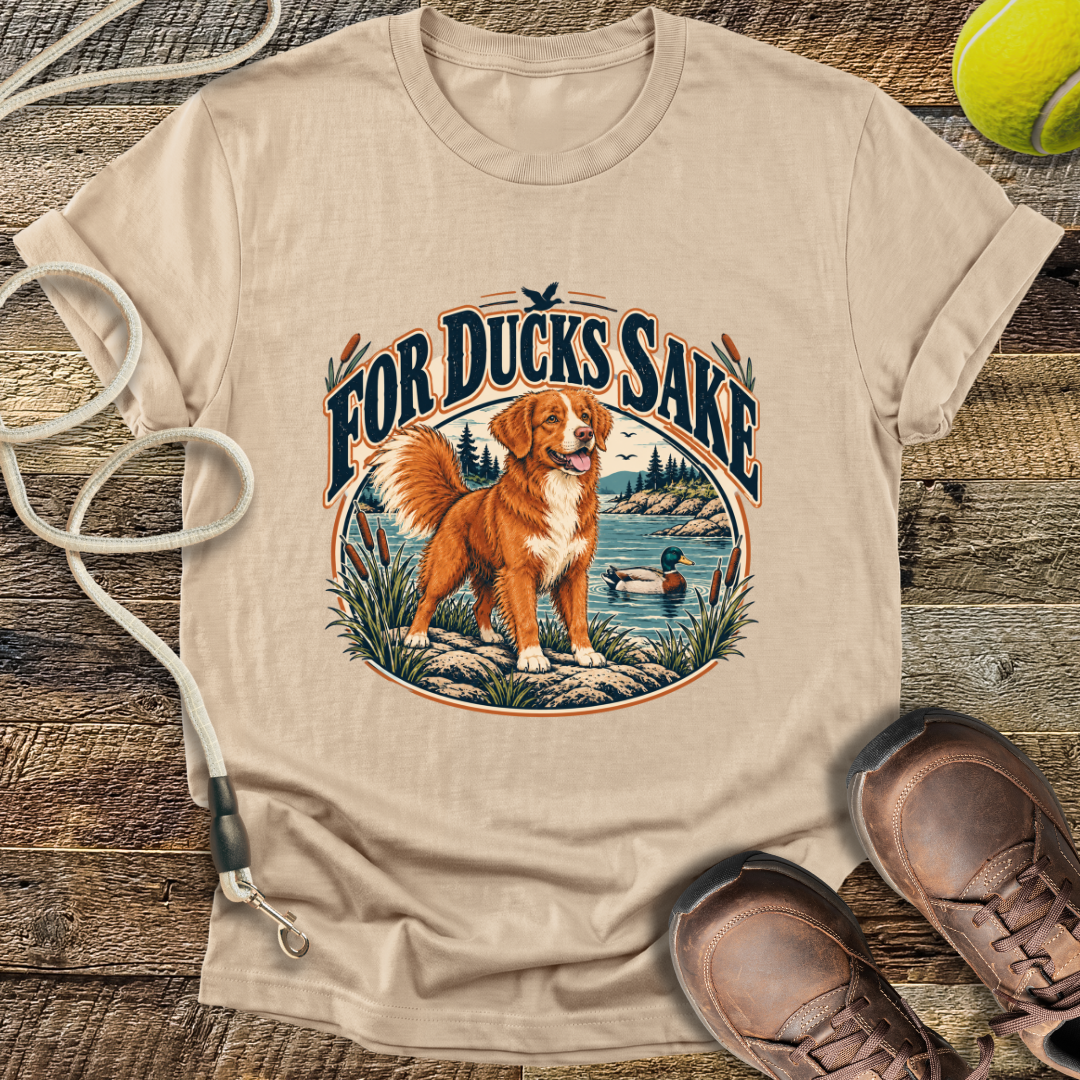 For Ducks Sake (Nova Scotia Duck Tolling Retriever) T-Shirt
