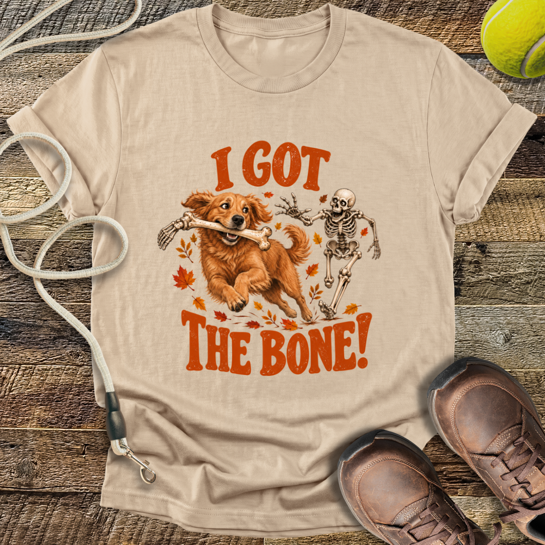 I Got The Bone! T-Shirt