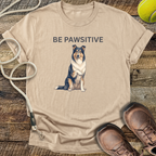 Be Pawsitive T-Shirt