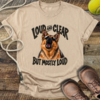 Loud And Clear (German Shepherd) T-Shirt