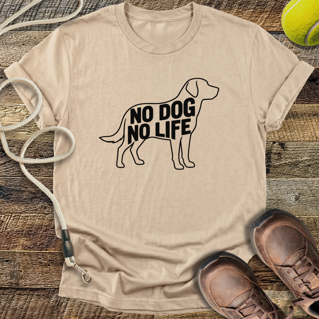 No Dog No Life T-Shirt