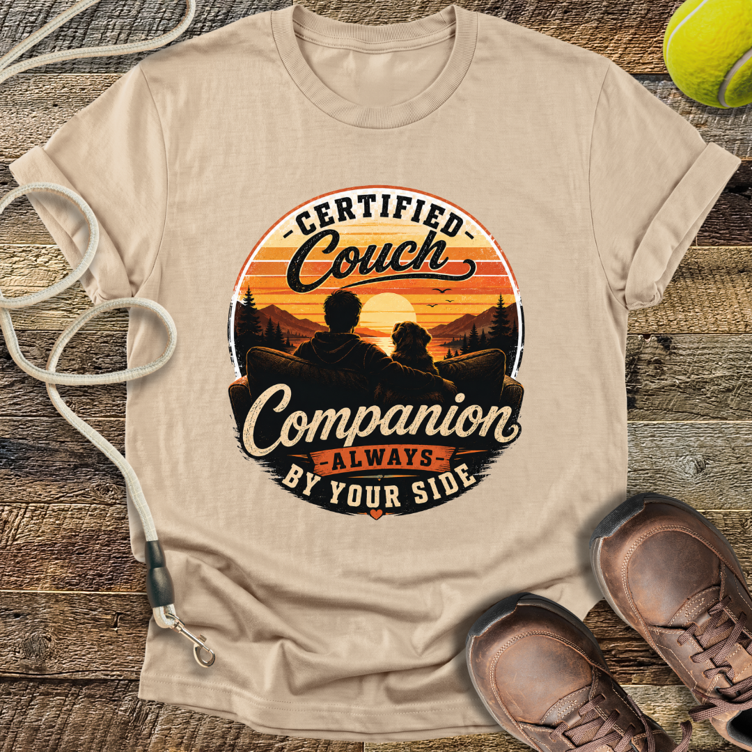 Certified Couch Companion, Always By Your Side T-Shirt
