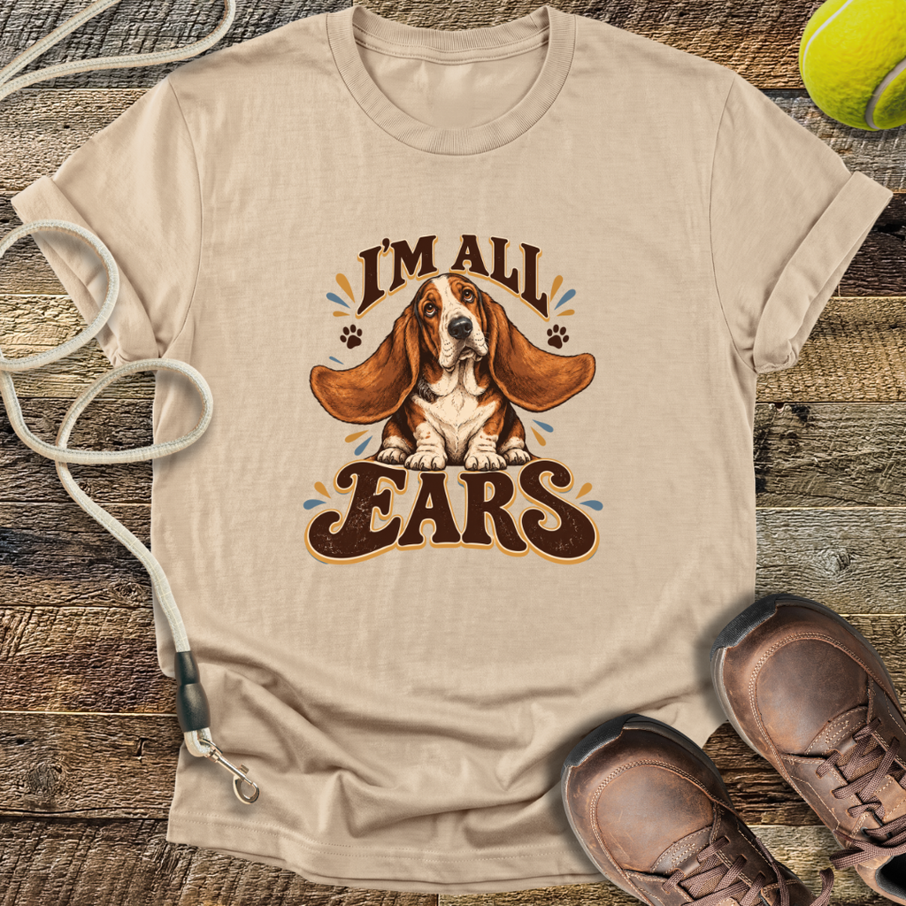 I'm All Ears (Basset Hound) T-Shirt
